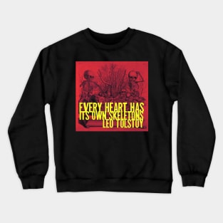 Every Heart Has its own Skeletons Crewneck Sweatshirt